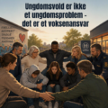 Ungdomsvold er ikke et ungdomsproblem – det er et voksenansvar